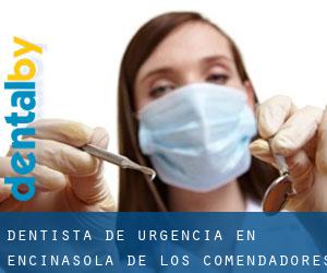 Dentista de urgencia en Encinasola de los Comendadores