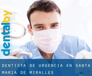 Dentista de urgencia en Santa Maria de Miralles
